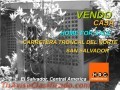 VENDO CASA CARRETERA TRONCAL DEL NORTE-EL SALVADOR
